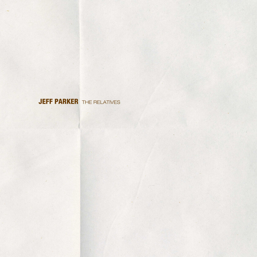 Jeff Parker Relatives LP/Vinyl
