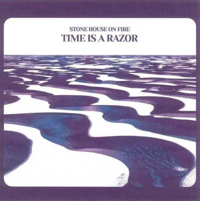 Stone House On Fire Time Is A Razor LP/Vinyl