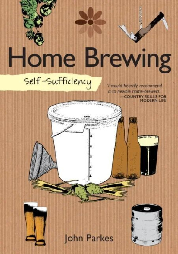 Self-Sufficiency: Home Brewing av John Parkes
