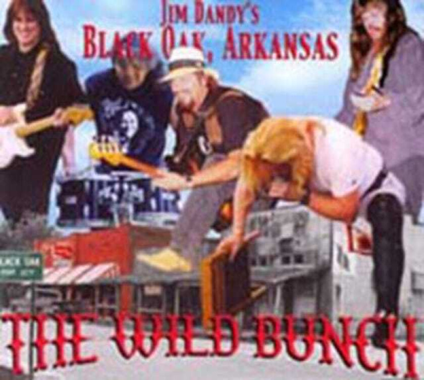 Jim Dandy & Black Oak Arkansas  The Wild Bunch  CD