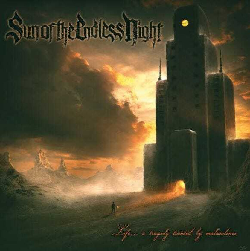 Sun Of The Endless Night  Life… A Tragedy Tainted By Malevolence  CD