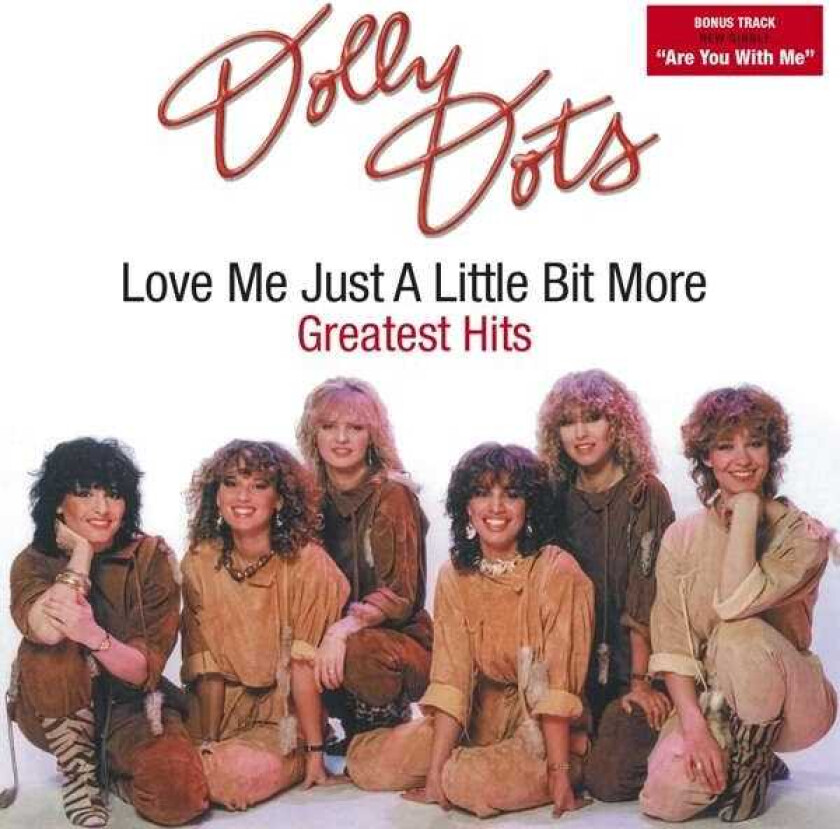 Dolly Dots Love Me Just A Little Bit More Greatest Hits CD