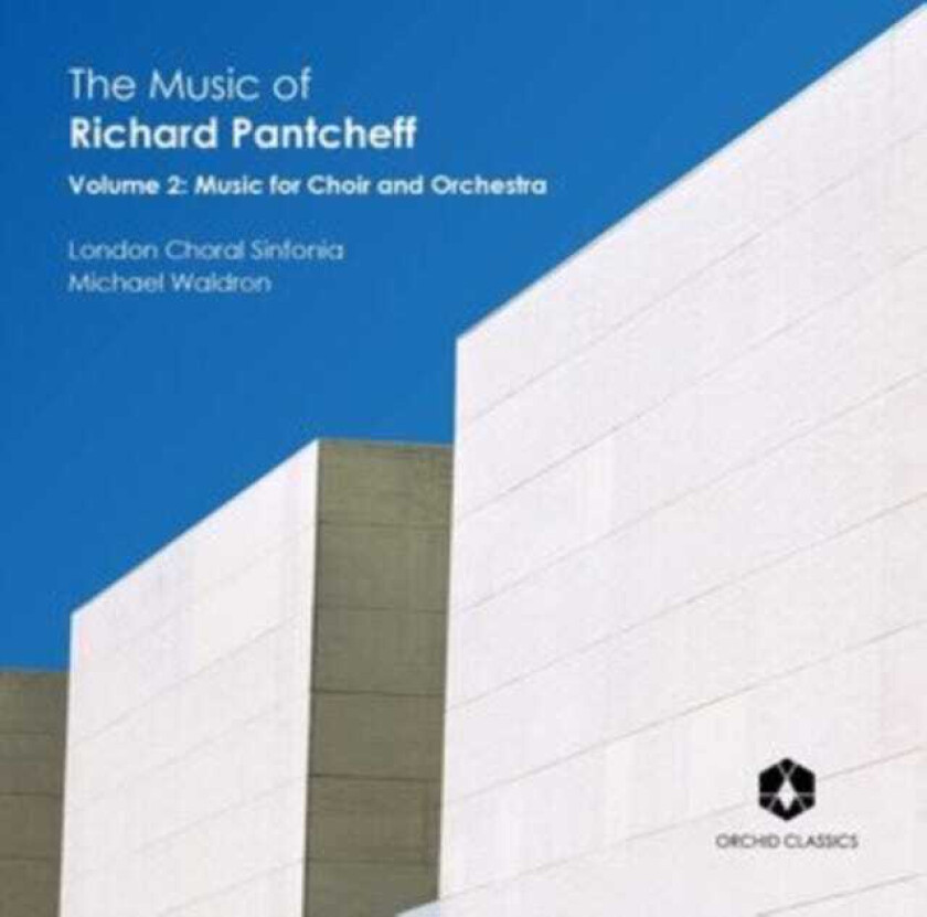 London Choral Sinfonia, Michael Waldron, Richard Pantcheff The Music Of Richard Pantcheff, Vol. 2 CD