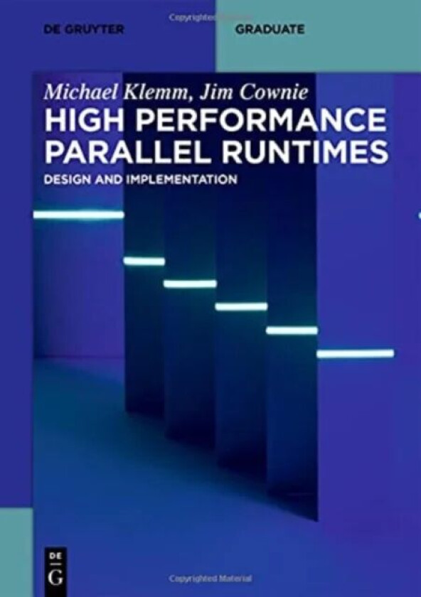 High Performance Parallel Runtimes av Michael Klemm, Jim Cownie