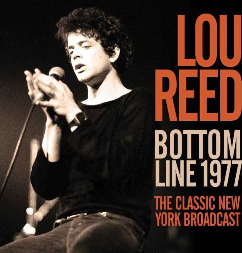 Lou Reed  Bottom Line 1977  The Classic New York Broadcast  CD