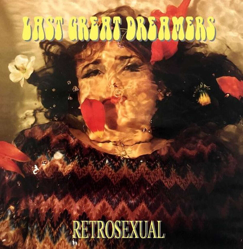 Last Great Dreamers Retrosexual CD