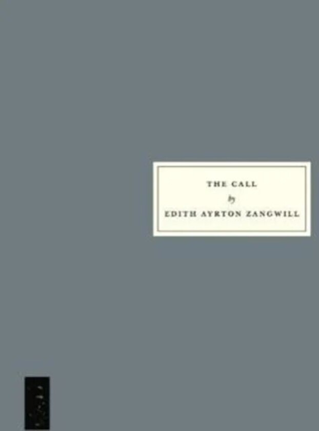 The Call av Edith Ayrton Zangwill