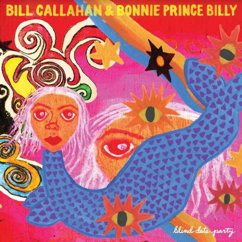 Bill Callahan & Bonnie Prince Billy Blind Date Party LP/Vinyl