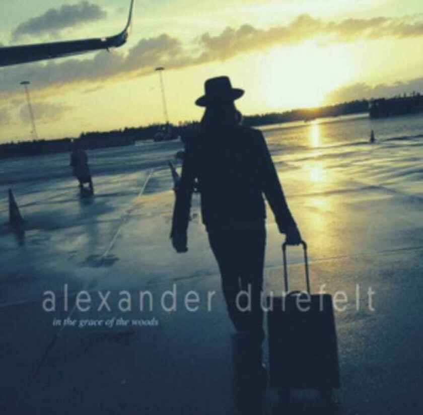 Alexander Durefelt In The Grace Of The Woods LP/Vinyl