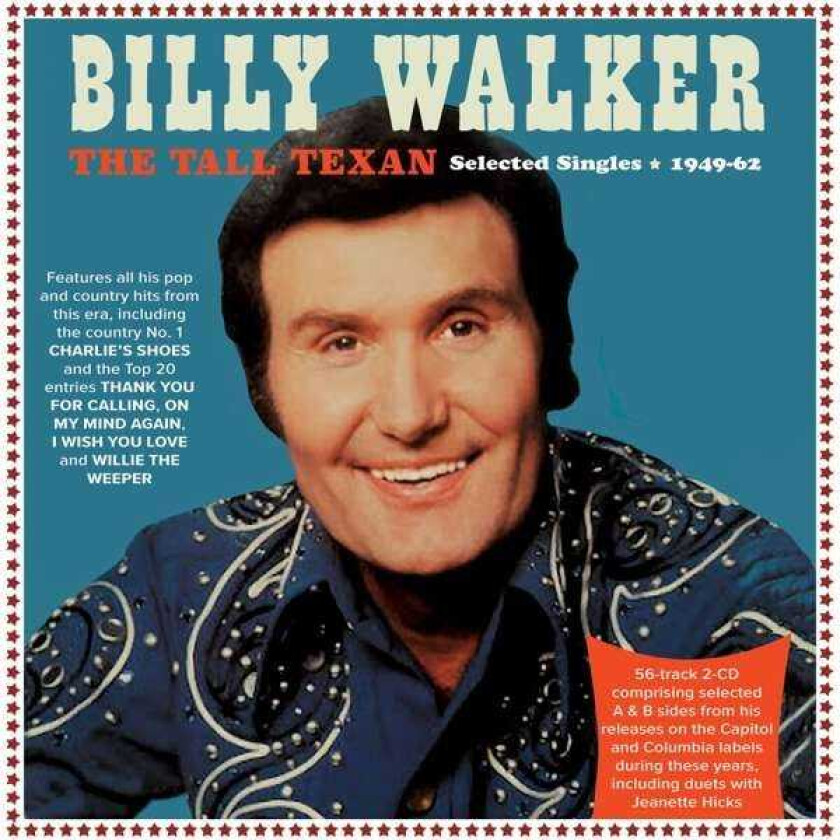 Billy Walker  The Tall Texan  Selected Singles 194962  CD