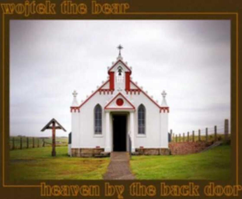 Wojtek The Bear Heaven By The Back Door LP/Vinyl