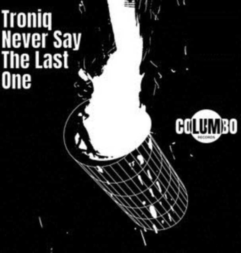 Troniq Never Say The Last One LP/Vinyl