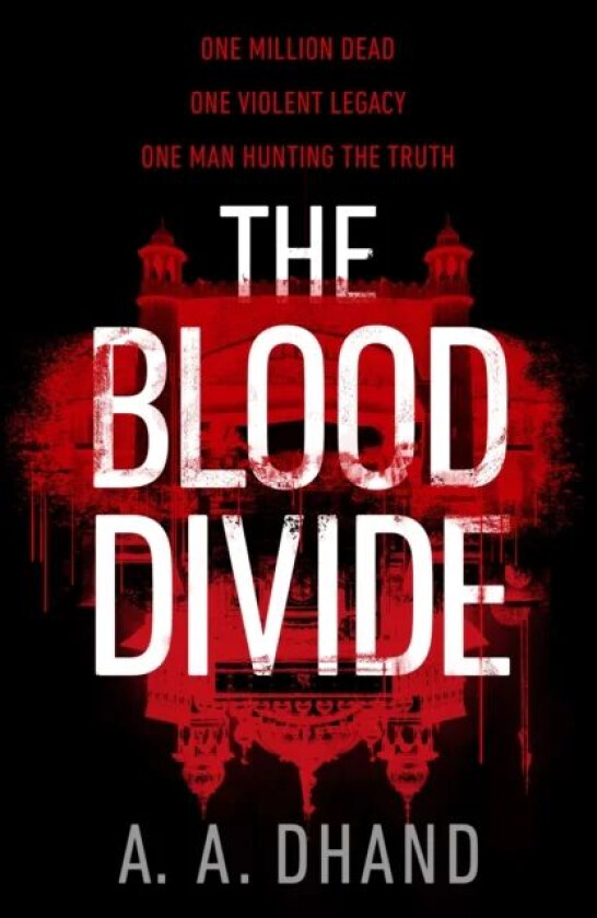 The Blood Divide av A. A. Dhand