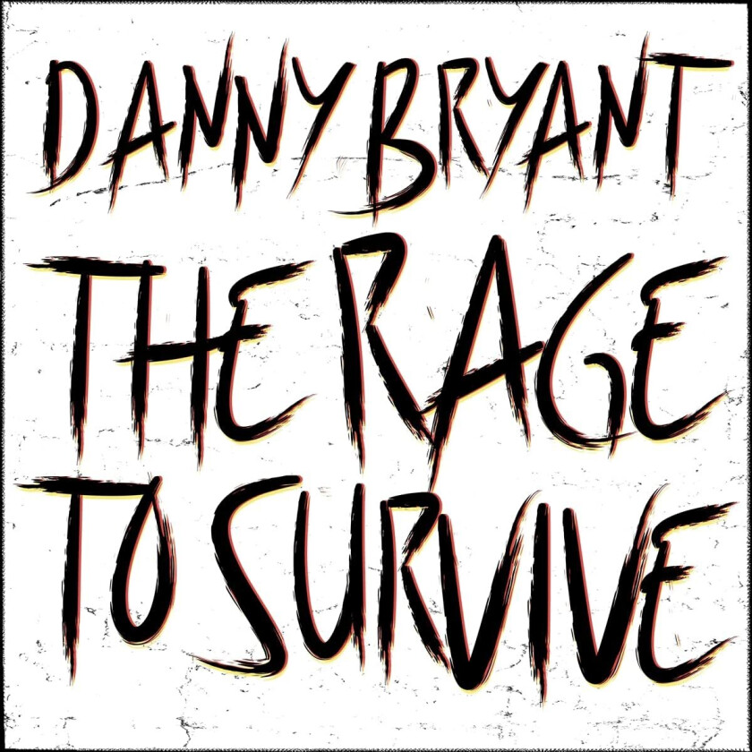 Danny Bryant Rage To Survive LP/Vinyl