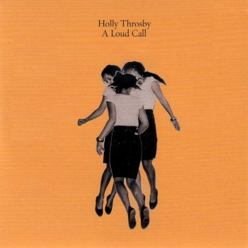 Holly Throsby  A Loud Call  CD