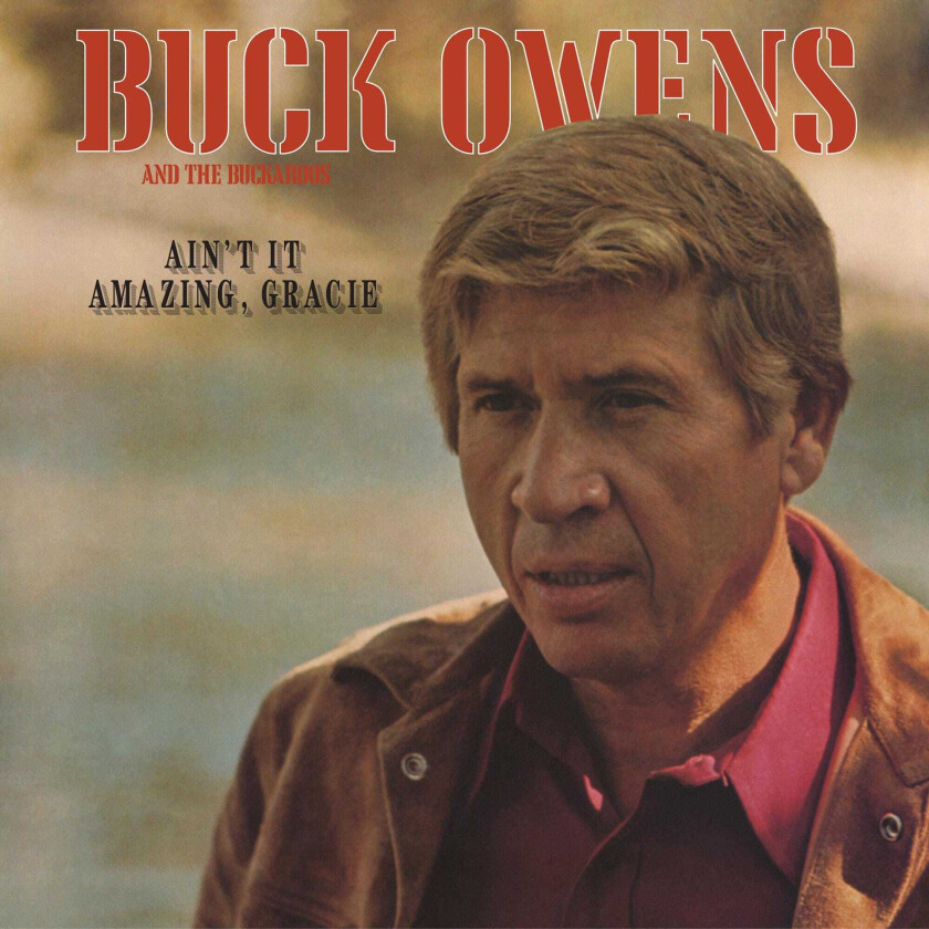 Buck Owens, Buck Owens & His Buckaroos, Buckaroos Ain't It Amazing, Gracie CD
