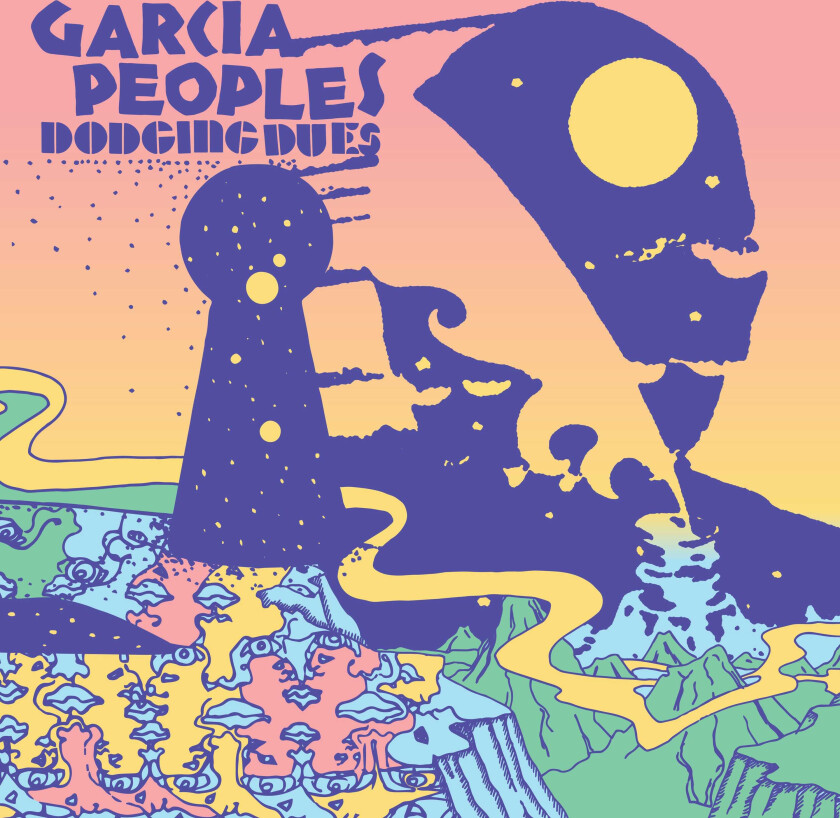 Garcia Peoples Dodging Dues LP/Vinyl