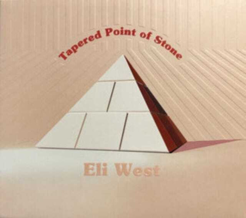 Eli West  Tapered Point Of Stone  CD