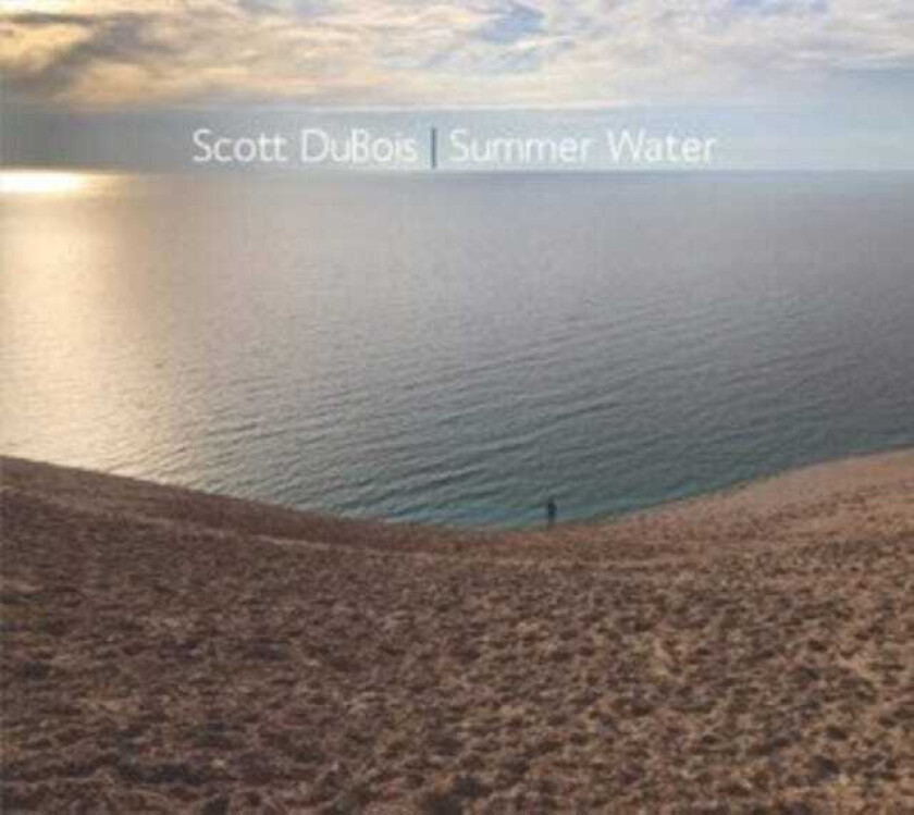 Scott DuBois  Summer Water  CD