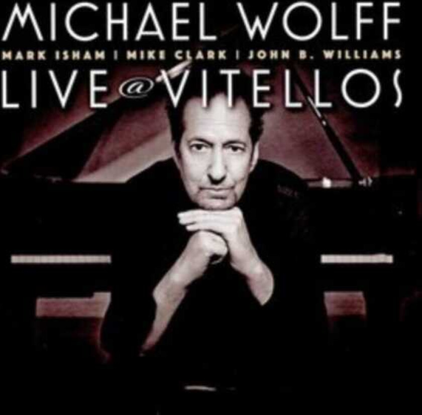 Michael Wolff Live @ Vitellos CD