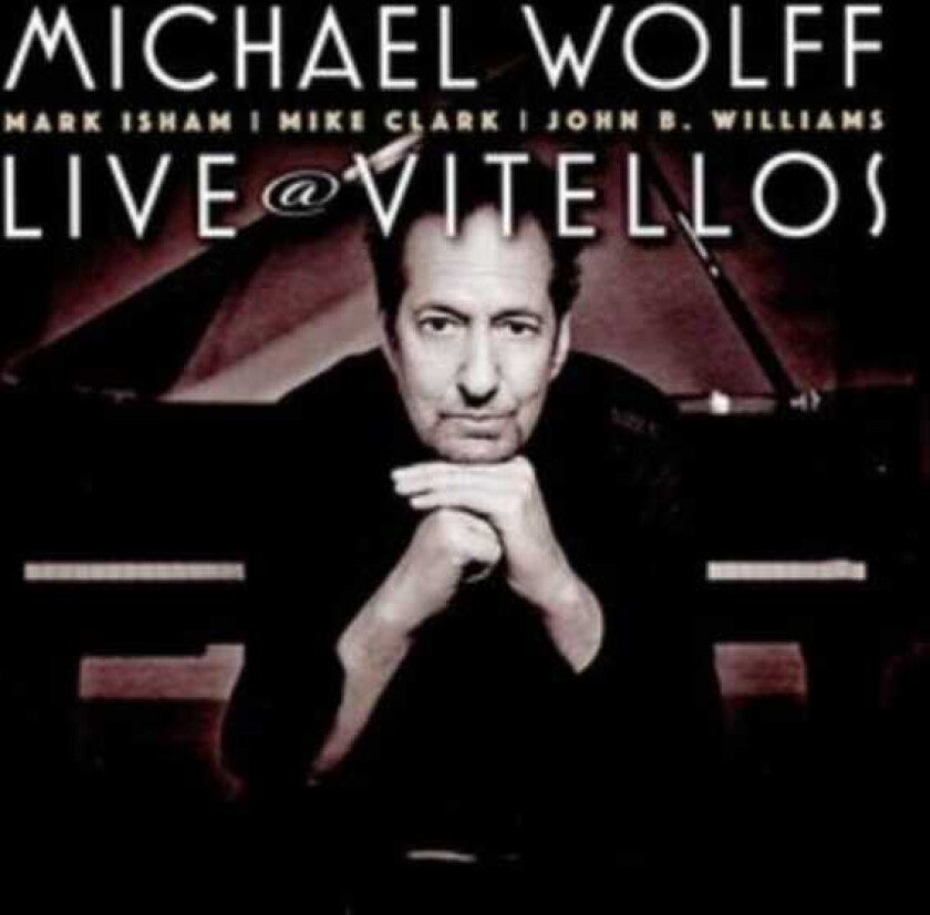 Michael Wolff  Live @ Vitellos  CD