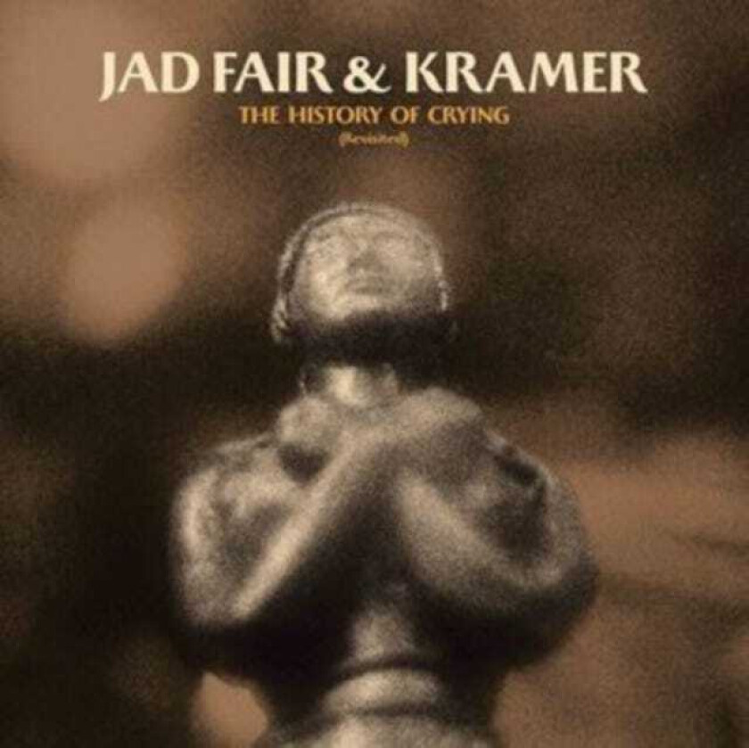 Jad Fair, Kramer The History Of Crying LP/Vinyl