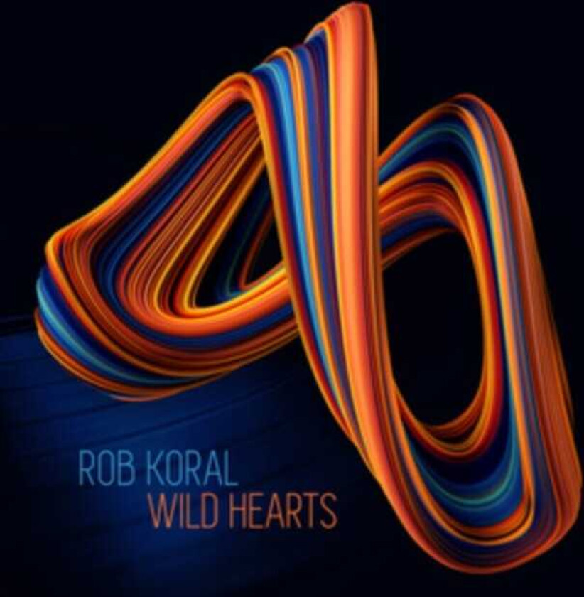Rob Koral Wild Hearts CD