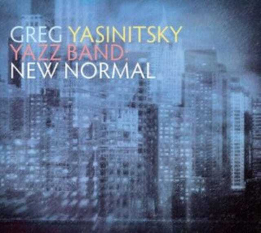 Greg Yasinitsky, YAZZ Band New Normal CD