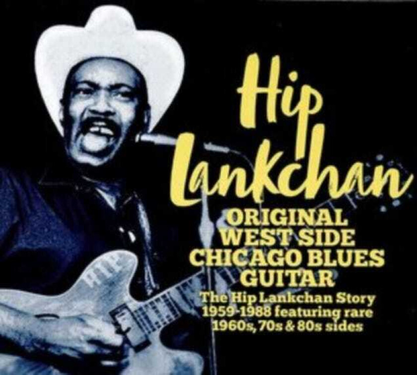 Hip Lankchan Original West Side Chicago Blues Guitar CD