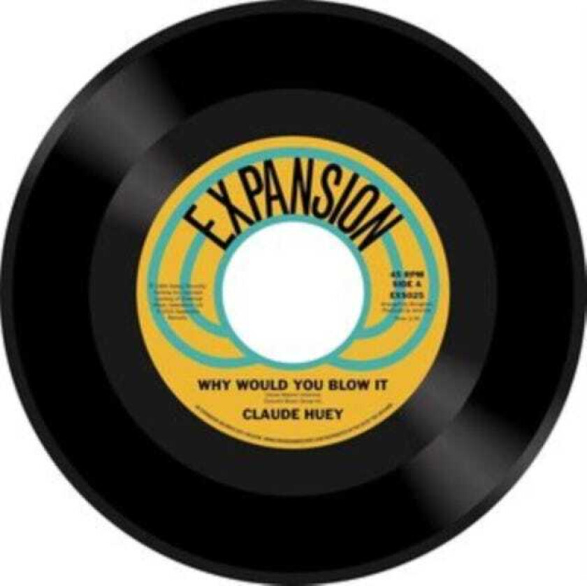 Claude Huey Why Would You Blow It/Why Did Our Love Go LP/Vinyl