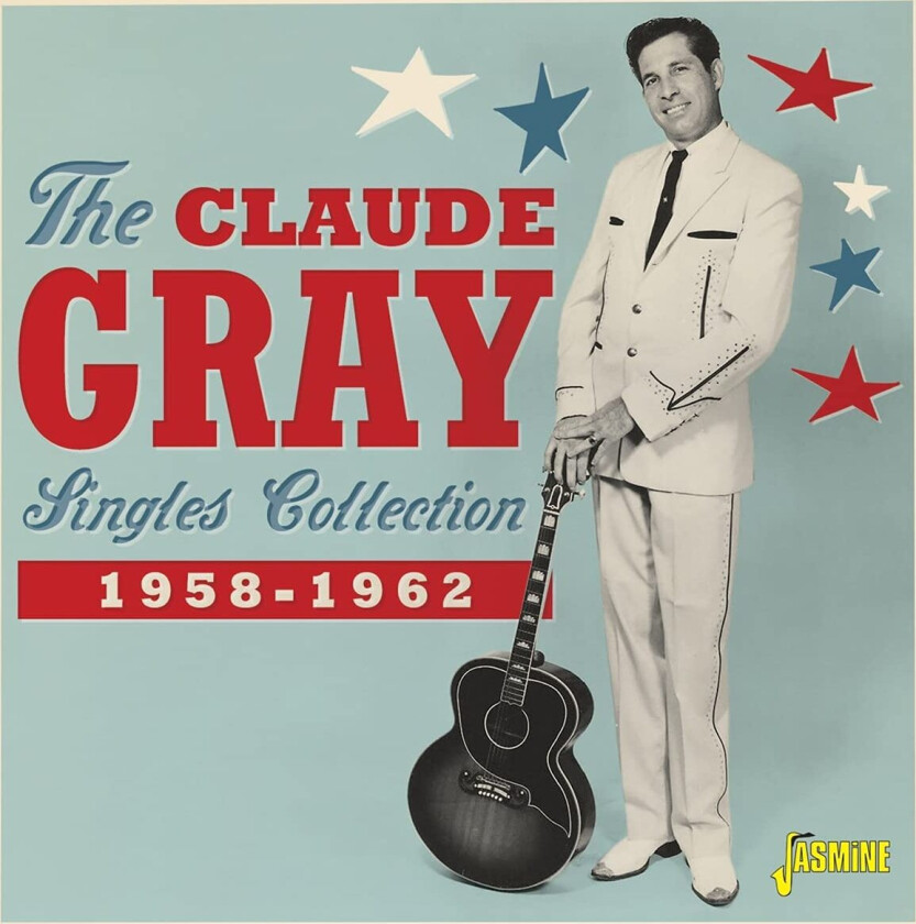 Claude Gray  The Claude Gray Singles Collection 19581962  CD