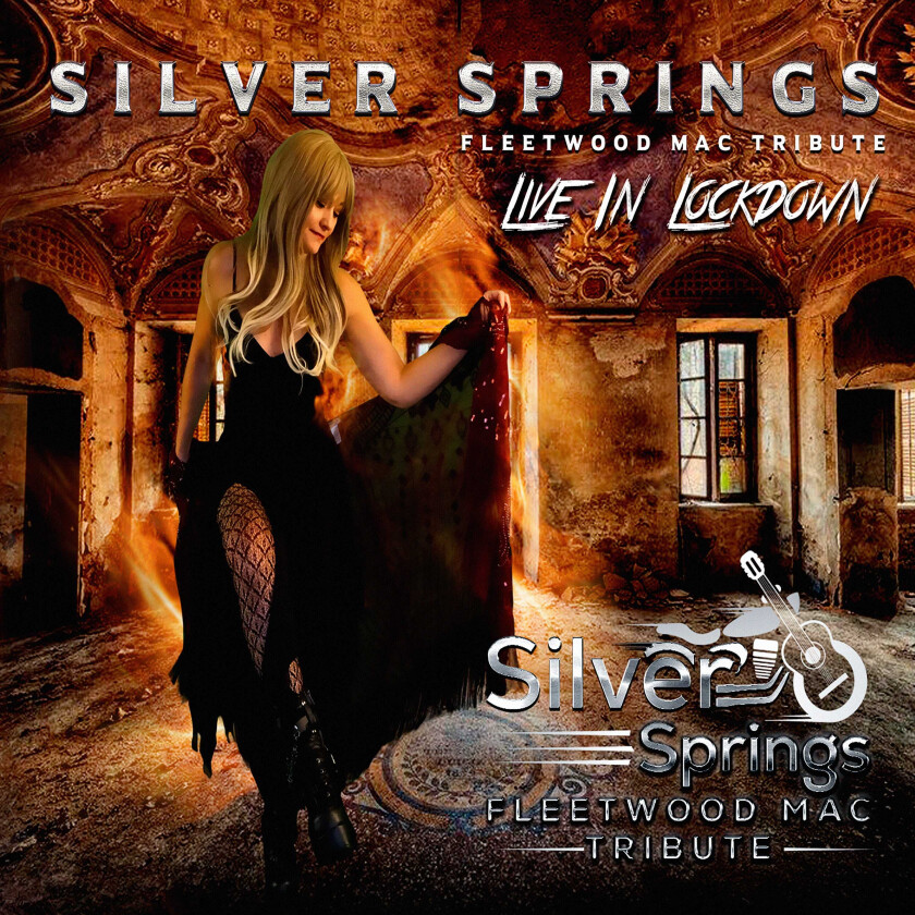 Silver Springs (Fleetwood Mac Tribute) Live In Lockdown CD