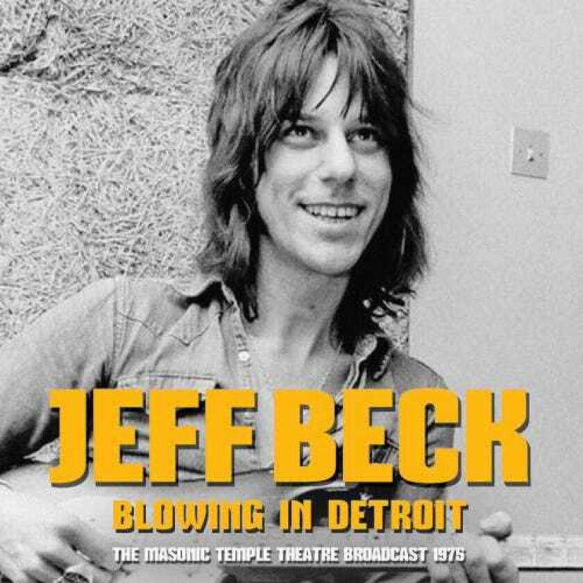 Jeff Beck  Blowing In Detroit  The Masonic Temple Theatre Broadcast 1975  CD