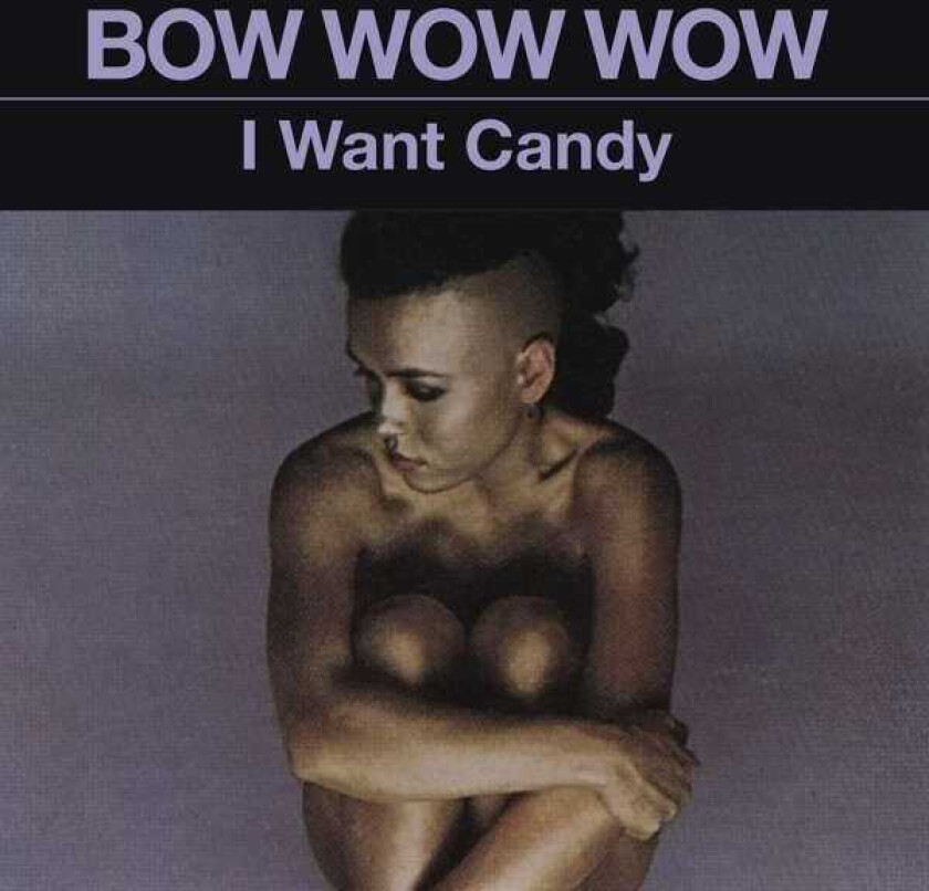 Bow Wow Wow I Want Candy CD