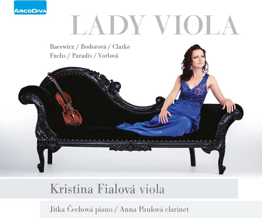 Kristina Fialova, Grazyna Bacewicz, Sylvie Bodorova, Lillian Fuchs, Maria Theresia Von Paradis, Slava Vorlova Lady Viola CD