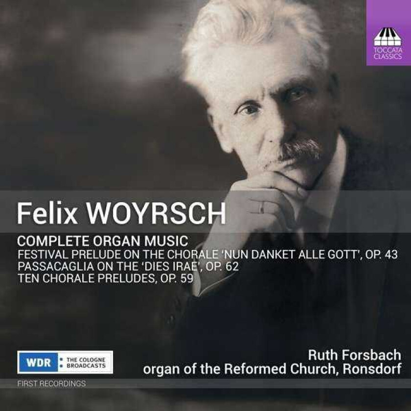 Ruth Forsbach, Felix Woyrsch Woyrsch: Complete Organ Music CD