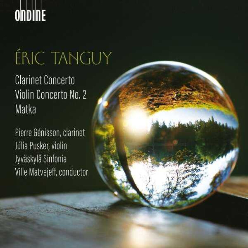 Pierre Genisson, Julia Pusker, Ville Matvejeff, Eric Tanguy, Jyväskylä Sinfonia Orchestra  Tanguy: Clarinet Concerto; Violin Concerto No. 2; Matka  CD