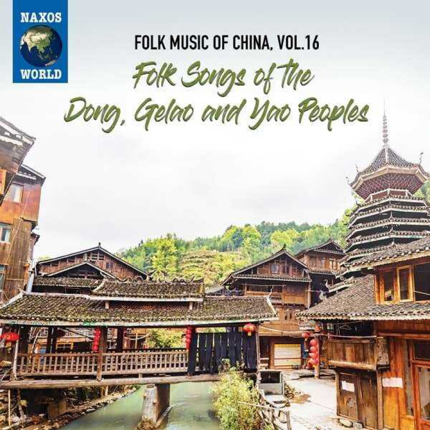 Diverse Artister Folk Music Of China, Vol. 16: Folk Songs Of The Dong, Gelao And Yao Peoples CD