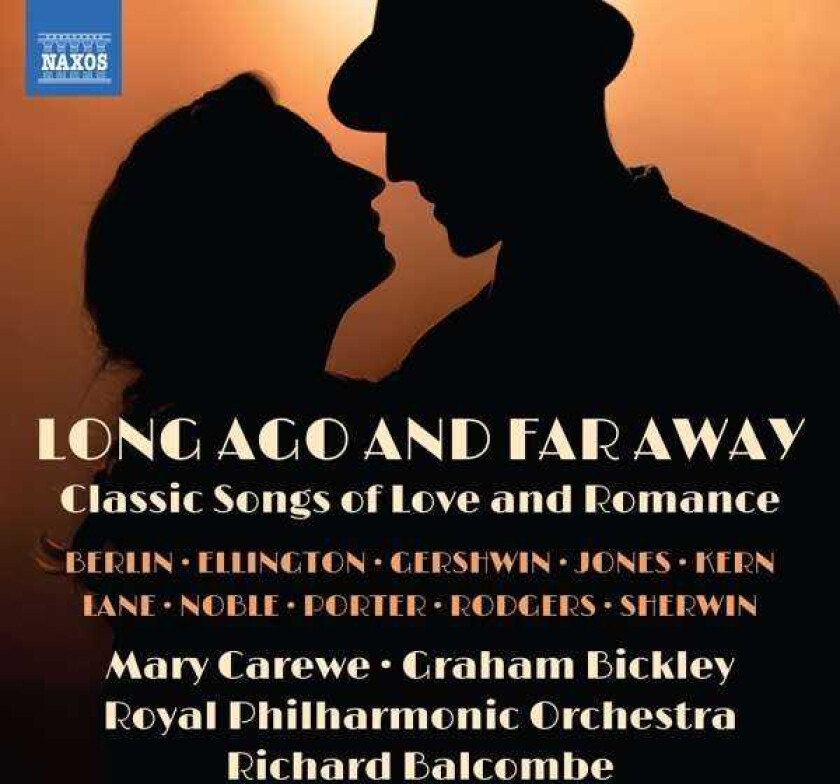 Mary Carewe, GRAHAM BICKLEY, Royal Philharmonic Orchestra, Richard Balcombe Long Ago And Far Away: Classic Songs Of Love And Romance CD