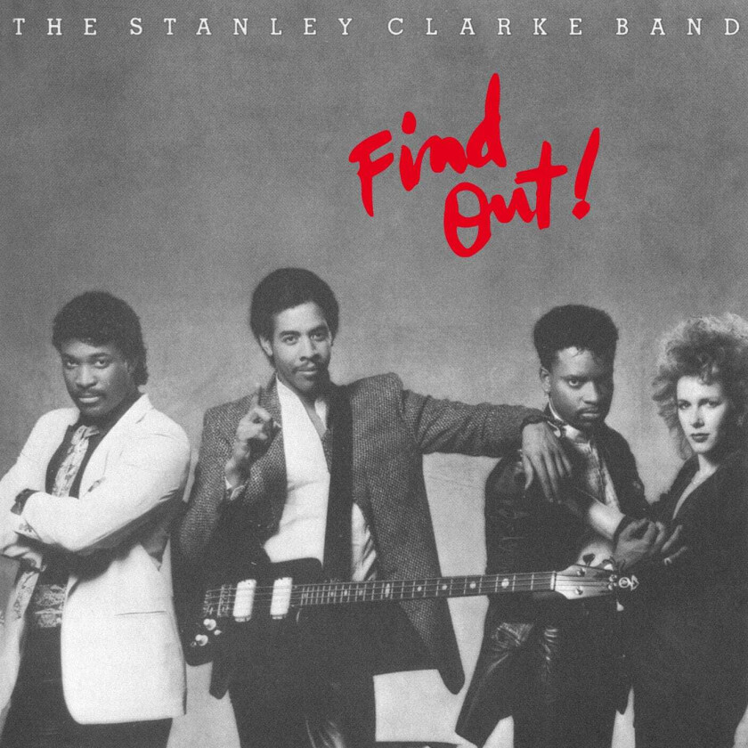 Stanley Clarke, The Stanley Clarke Band  Find Out!  CD