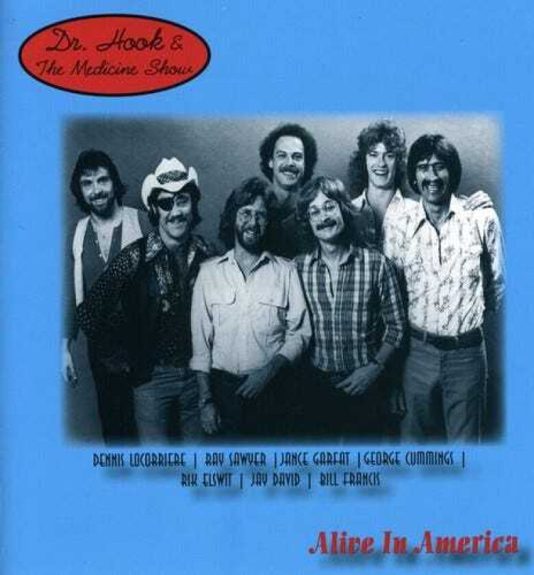 Dr. Hook, Dr. Hook & The Medicine Show  Alive In America  CD