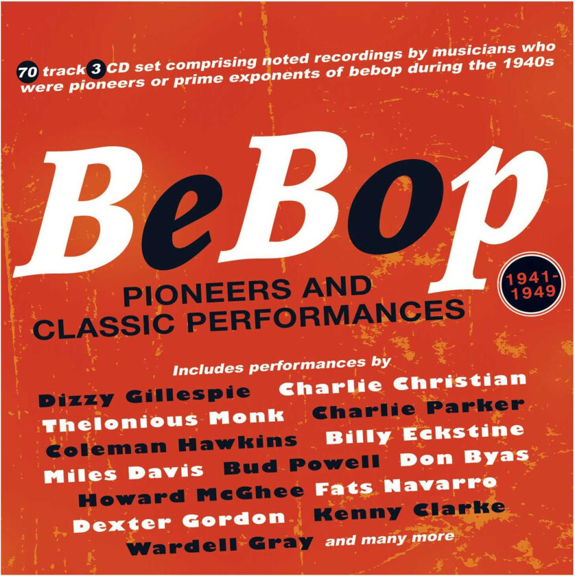 Diverse Artister BeBop Pioneers And Classic Performances 19411949 CD