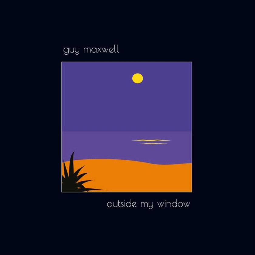 Guy Maxwell Outside My Window LP/Vinyl