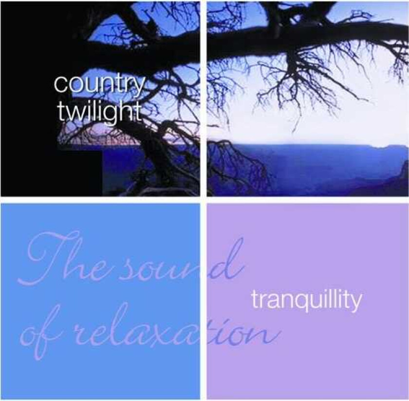 Diverse Artister Tranquility Country Twilight The Sound Of Relaxation CD
