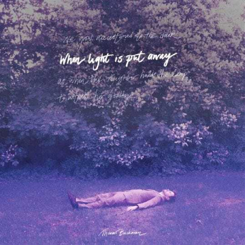 Thomas Backman When Light Is Put Away LP/Vinyl