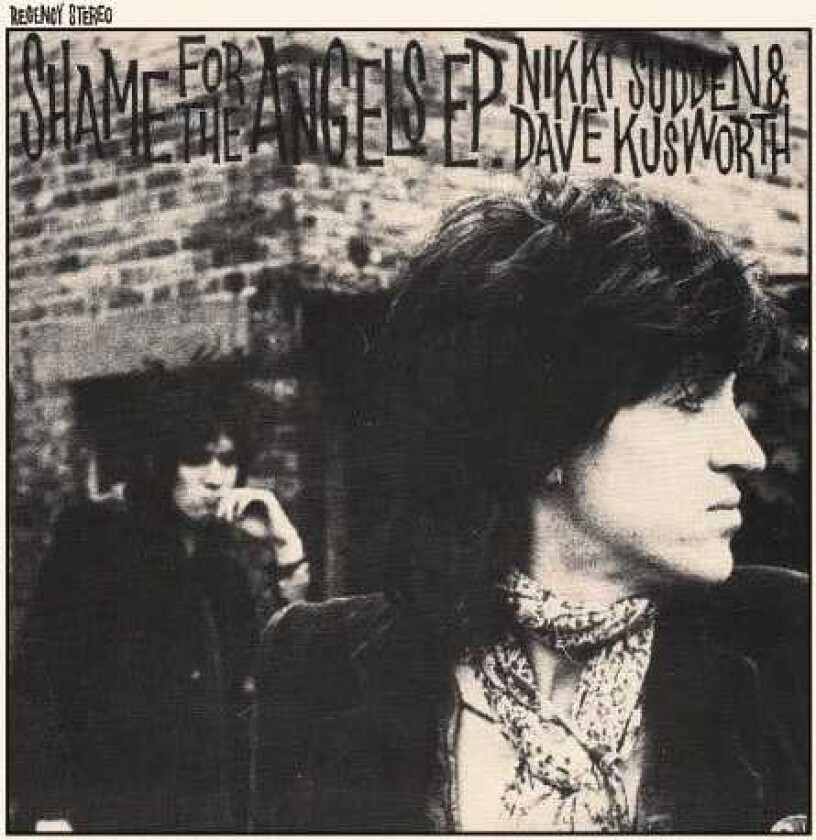 Nikki Sudden & Dave Kusworth, Nikki Sudden, Dave Kusworth Shame For The Angels E.P LP/Vinyl