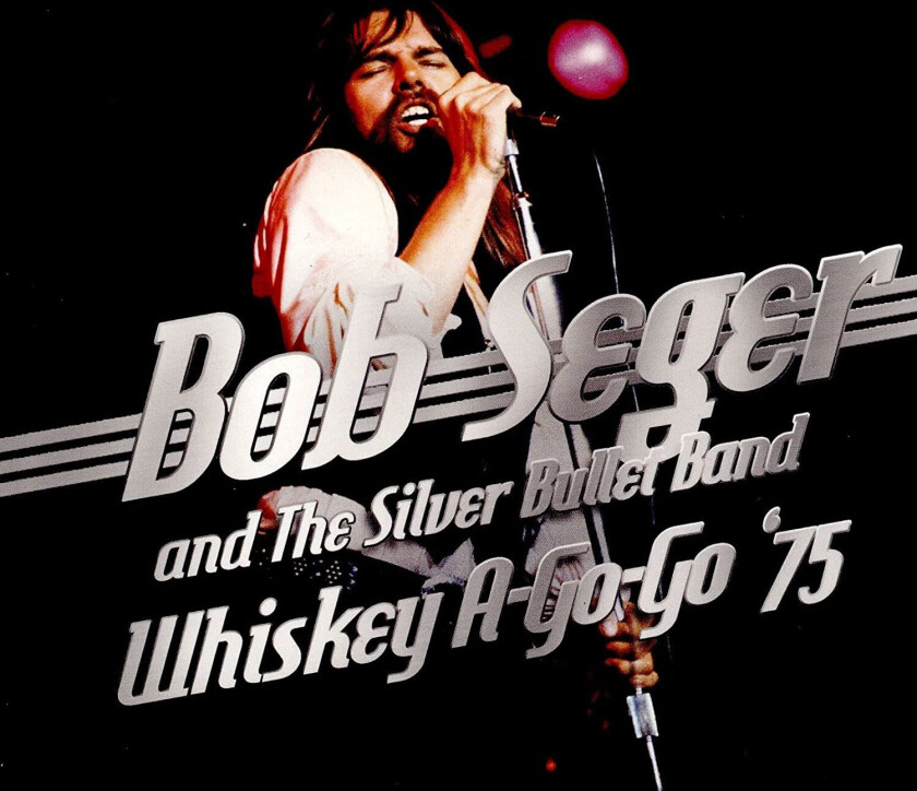 Bob Seger  Whiskey AGoGo '75  CD