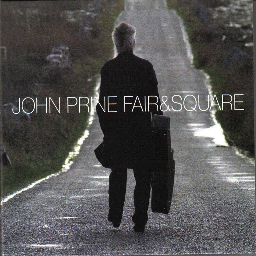 John Prine  Fair & Square  LP/Vinyl