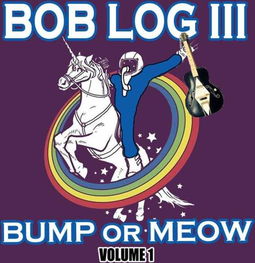 Bob Log III Bump Or Meow Volume 1 LP/Vinyl