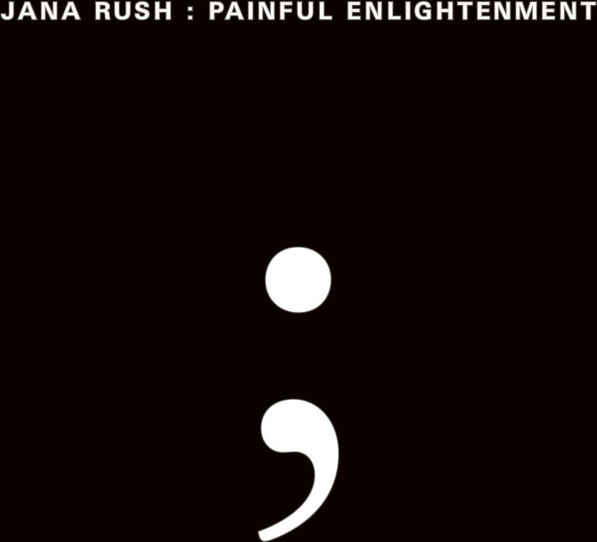 Jana Rush Painful Enlightenment LP/Vinyl